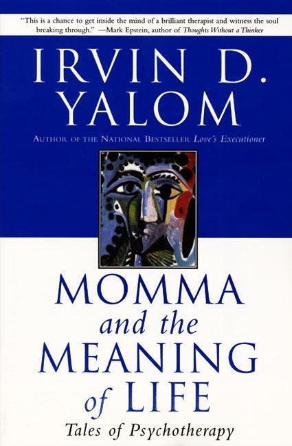 Cover: 9780060958381 | Momma and the Meaning of Life | Tales of Psychotherapy | Irvin D Yalom
