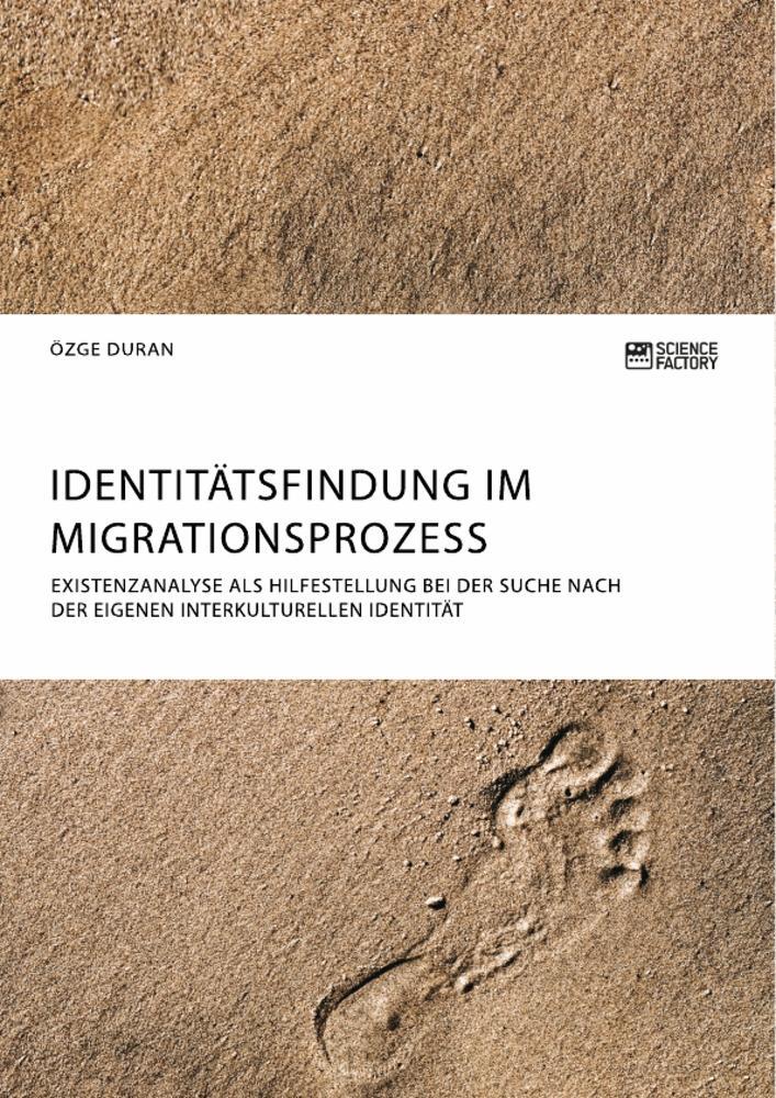 Cover: 9783956872891 | Identitätsfindung im Migrationsprozess. Existenzanalyse als...