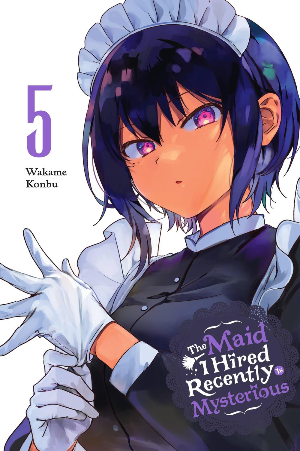 Cover: 9781975361334 | The Maid I Hired Recently Is Mysterious, Vol. 5 | Wakame Konbu | Buch