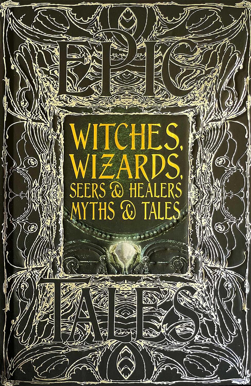 Cover: 9781839642364 | Witches, Wizards, Seers &amp; Healers Myths &amp; Tales | Epic Tales | Various