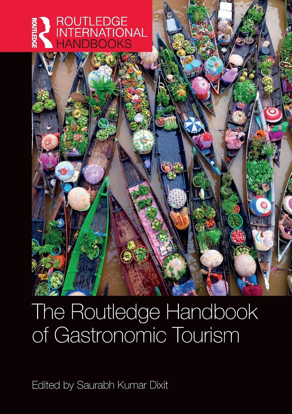 Cover: 9781032004631 | The Routledge Handbook of Gastronomic Tourism | Saurabh Kumar Dixit