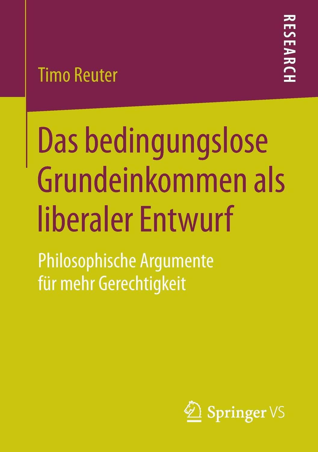 Cover: 9783658131432 | Das bedingungslose Grundeinkommen als liberaler Entwurf | Timo Reuter