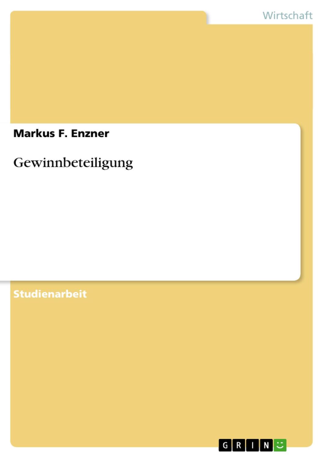 Cover: 9783640117574 | Gewinnbeteiligung | Markus F. Enzner | Taschenbuch | Paperback | 28 S.