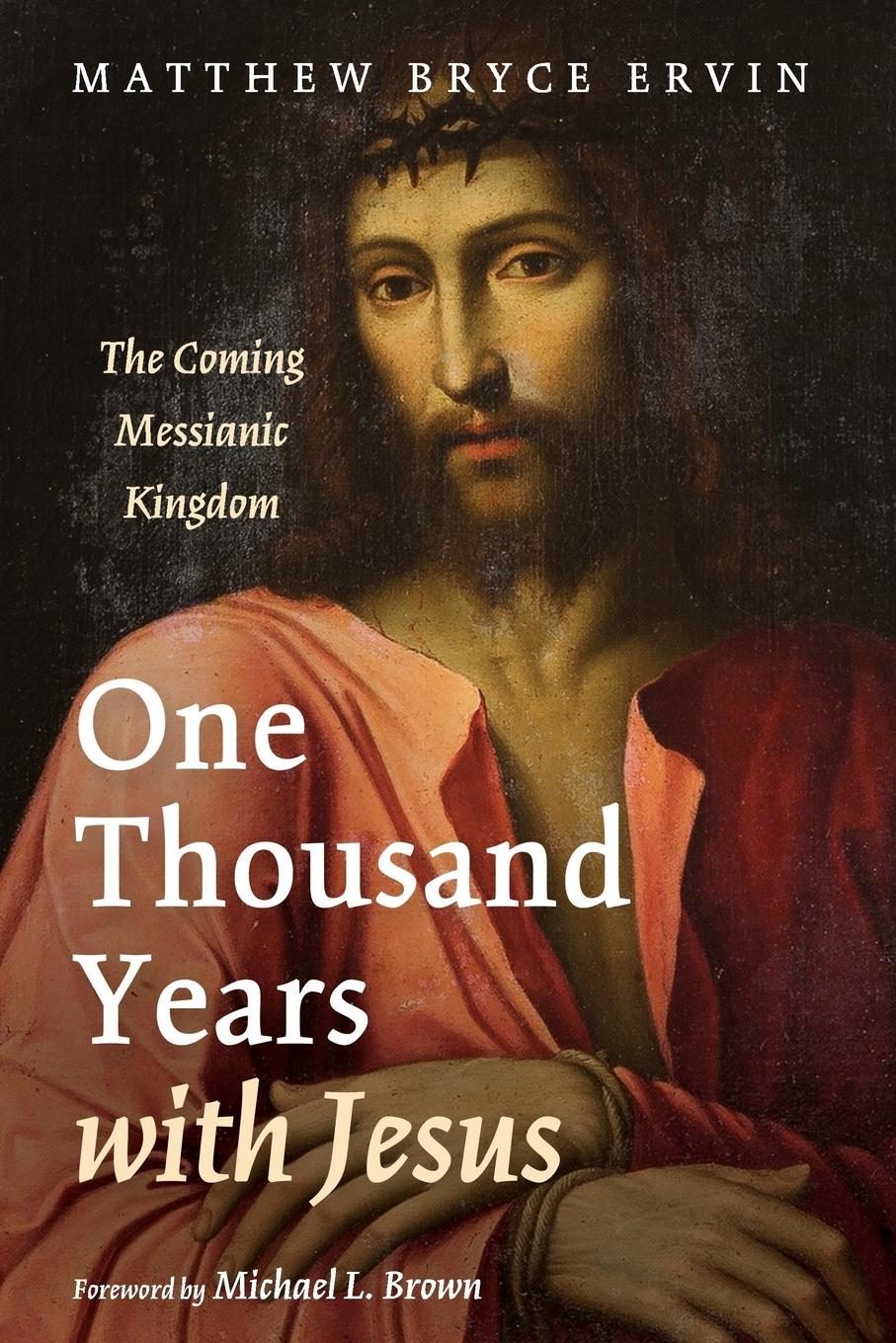 Cover: 9781532610714 | One Thousand Years with Jesus | Matthew Bryce Ervin | Taschenbuch