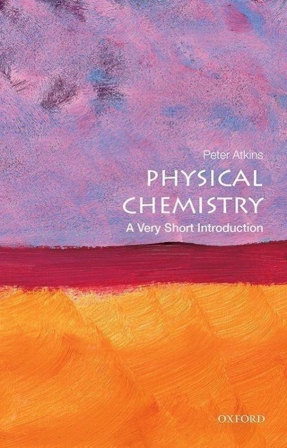 Cover: 9780199689095 | Physical Chemistry: A Very Short Introduction | Peter Atkins | Buch