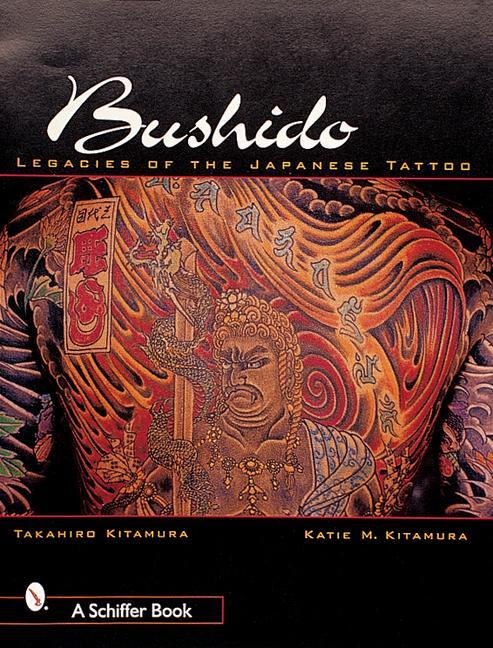 Cover: 9780764312014 | Bushido: Legacies of Japanese Tattoos | Takahiro Kitamura | Buch