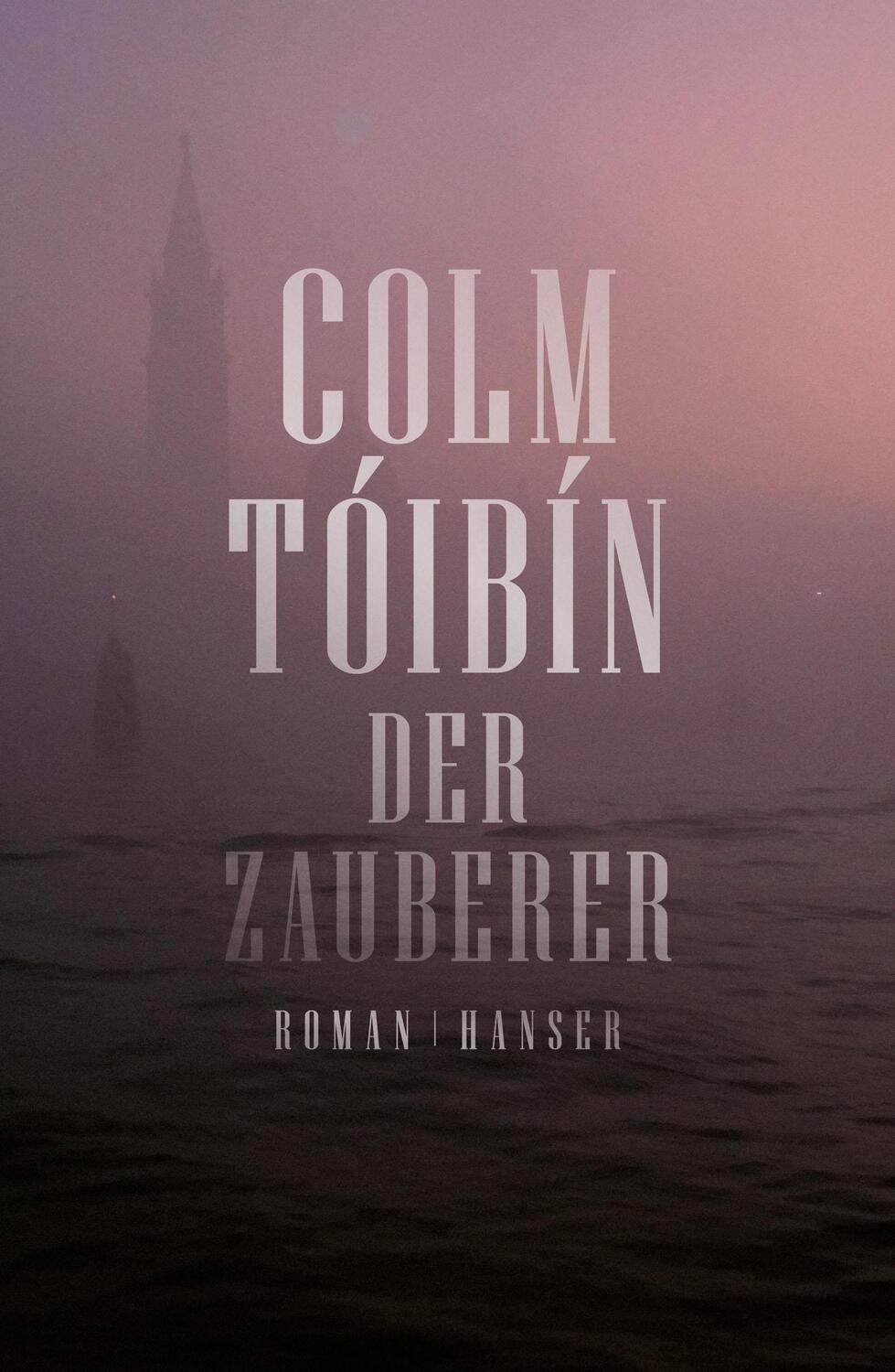 Cover: 9783446270893 | Der Zauberer | Roman | Colm Tóibín | Buch | Mit Lesebändchen | 560 S.