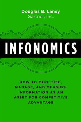 Cover: 9781138090385 | Infonomics | Douglas B. Laney | Buch | Englisch | 2017
