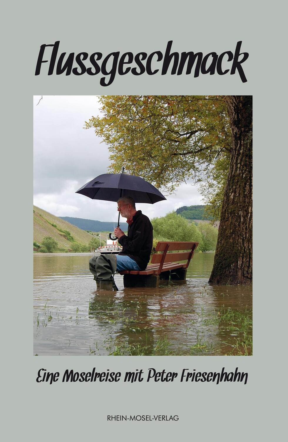 Cover: 9783898014106 | Flussgeschmack | Eine Moselreise mit Peter Friesenhahn | Friesenhahn