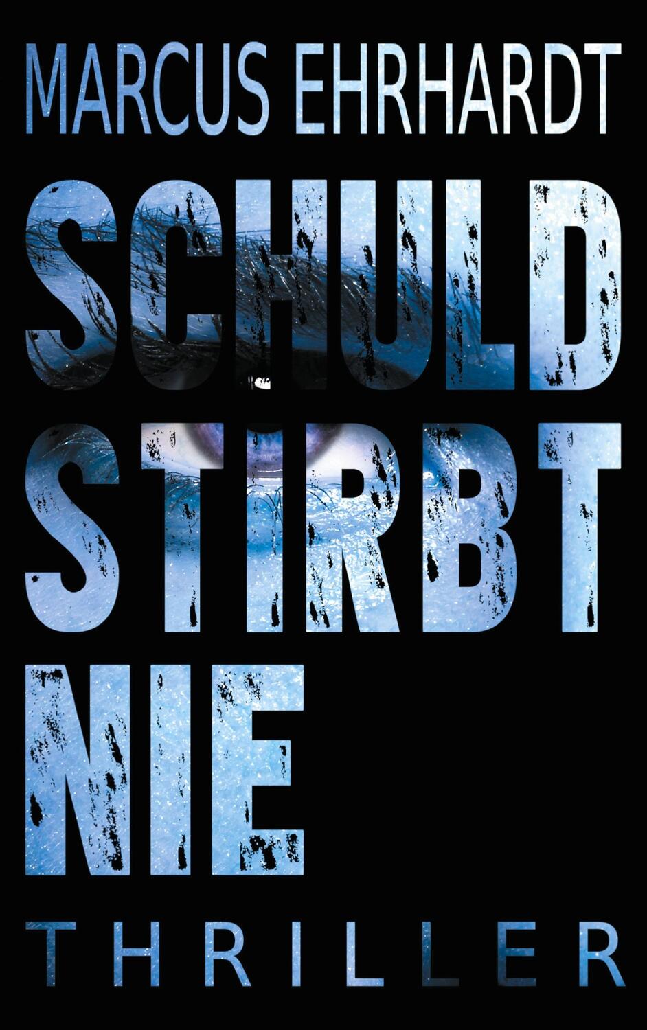 Cover: 9783752660777 | Schuld stirbt nie | Marcus Ehrhardt | Taschenbuch | Books on Demand