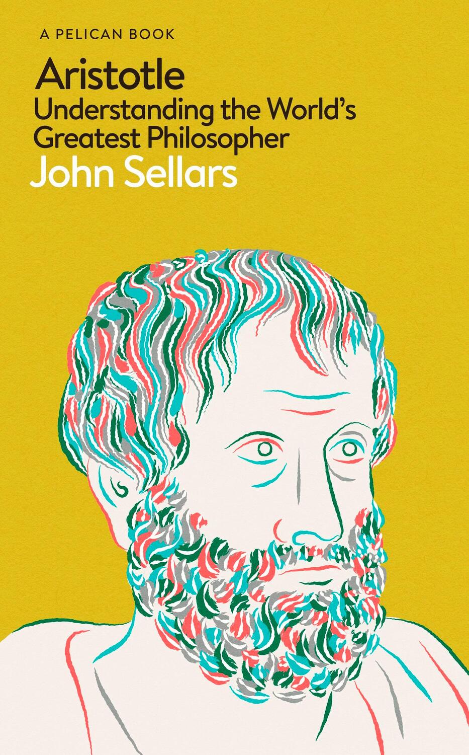Cover: 9780241615638 | Aristotle | Understanding the World's Greatest Philosopher | Sellars