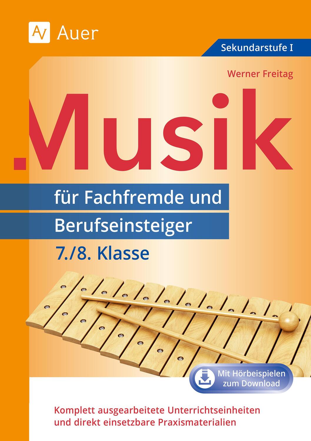 Cover: 9783403077916 | Musik für Fachfremde und Berufseinsteiger 7-8 | Werner Freitag | 2018