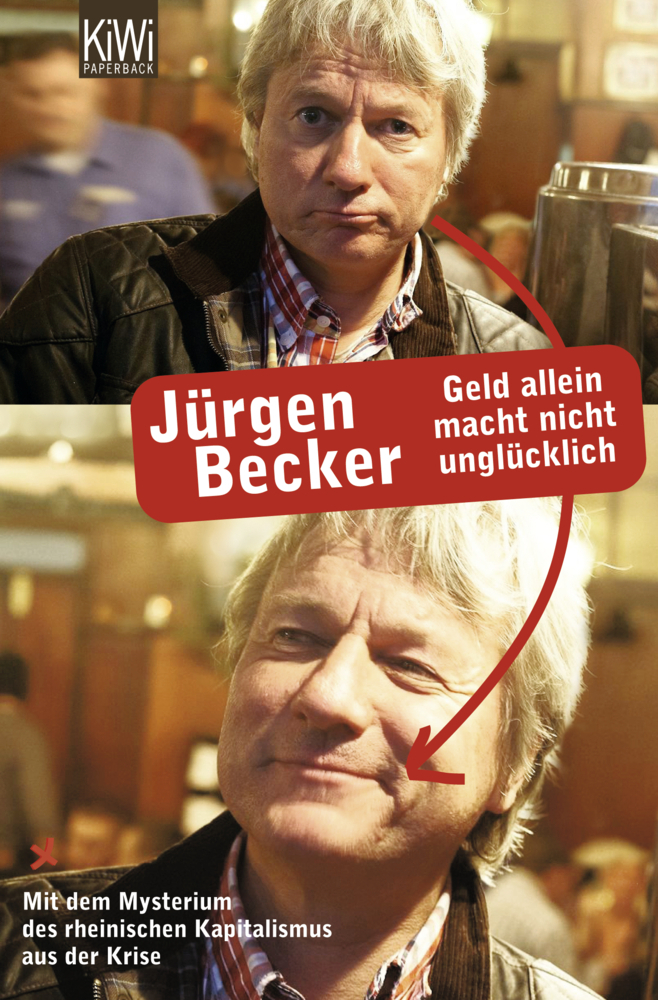 Cover: 9783462041538 | Geld allein macht nicht unglücklich | Jürgen Becker | Taschenbuch