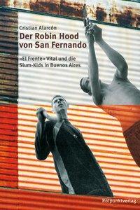 Cover: 9783858693259 | Der Robin Hood von San Fernando | Cristian Alarcon | Taschenbuch