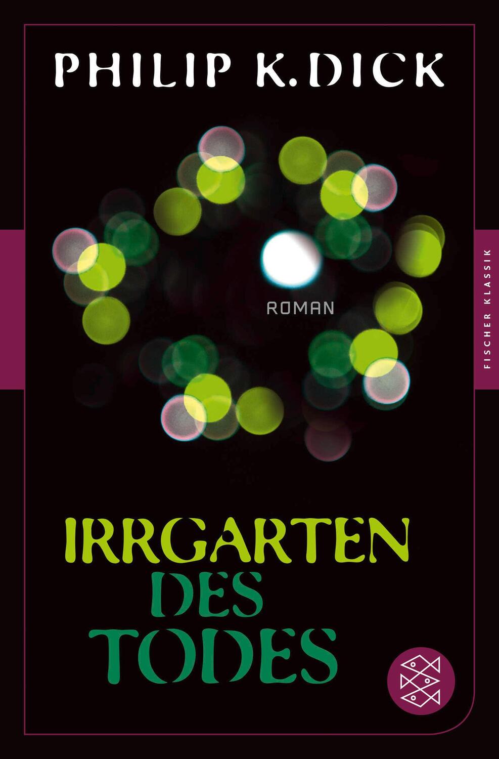 Cover: 9783596905645 | Irrgarten des Todes | Roman | Philip K. Dick | Taschenbuch | 192 S.