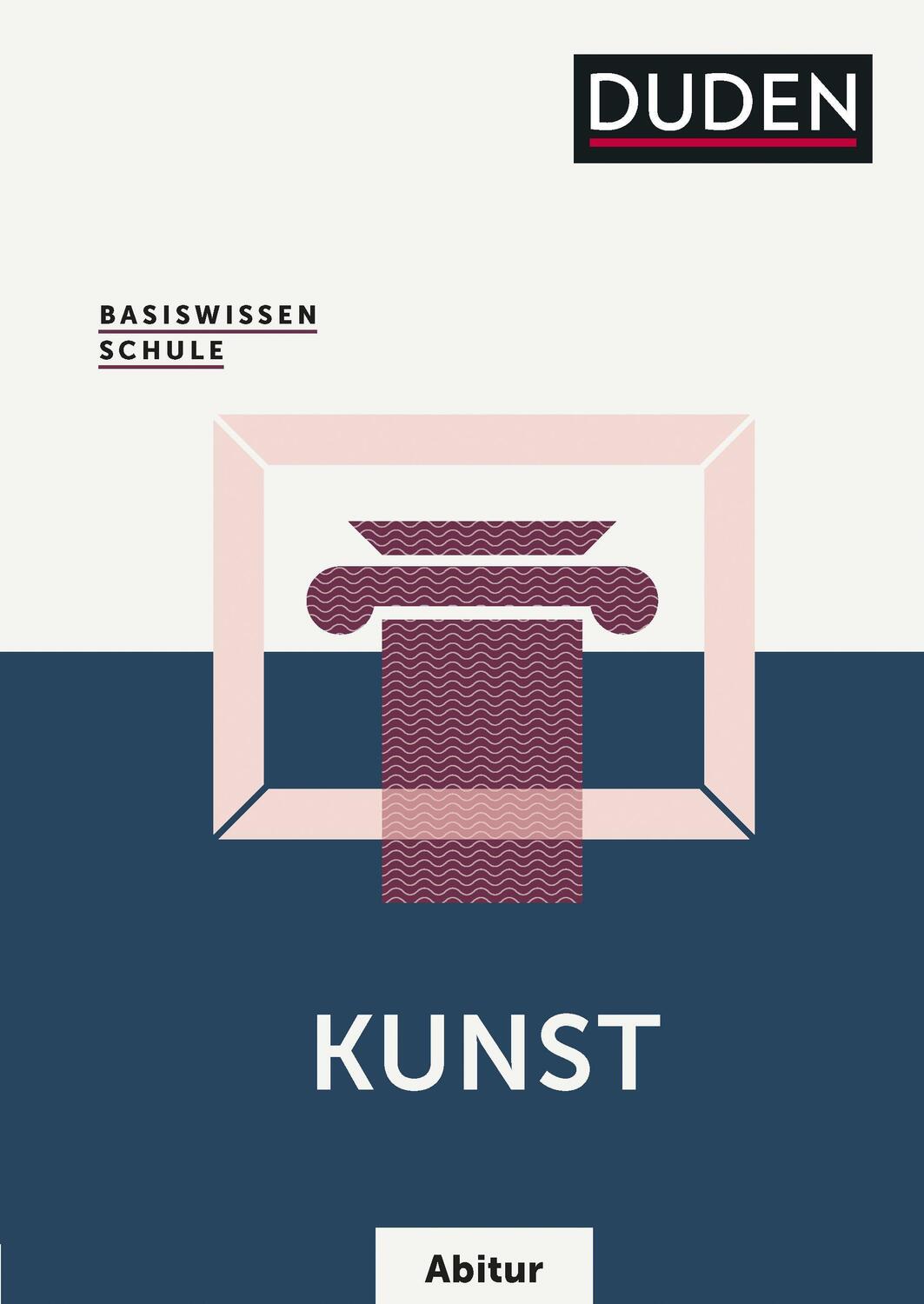 Cover: 9783411719747 | Basiswissen Schule  Kunst Abitur | Das Standardwerk für die Oberstufe