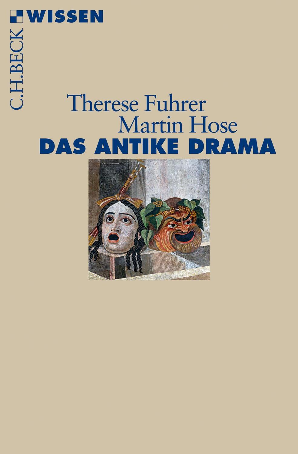 Cover: 9783406707926 | Das antike Drama | Therese Fuhrer (u. a.) | Taschenbuch | Deutsch