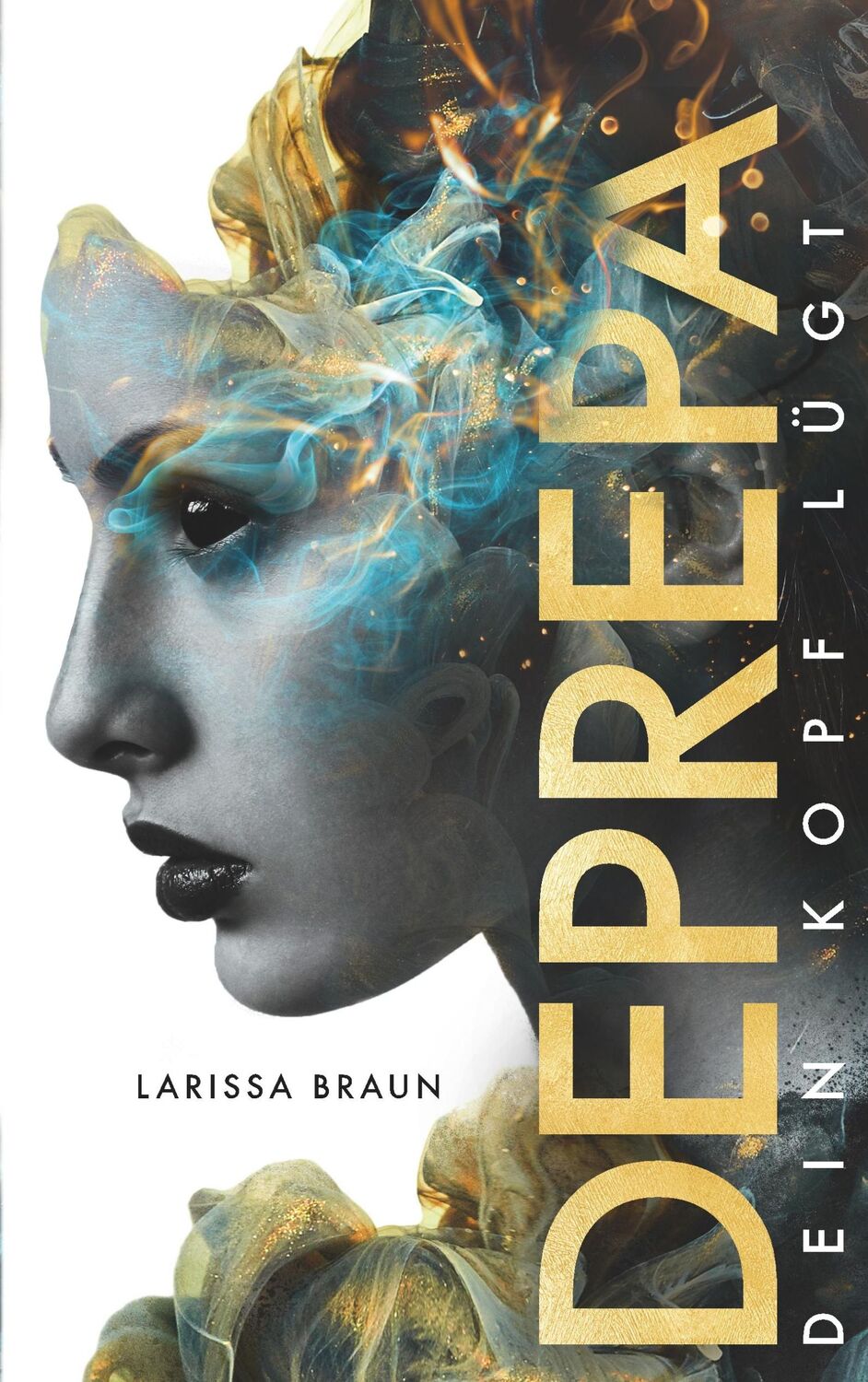 Cover: 9783750412842 | Deprepa | Dein Kopf lügt | Larissa Braun | Taschenbuch | Paperback