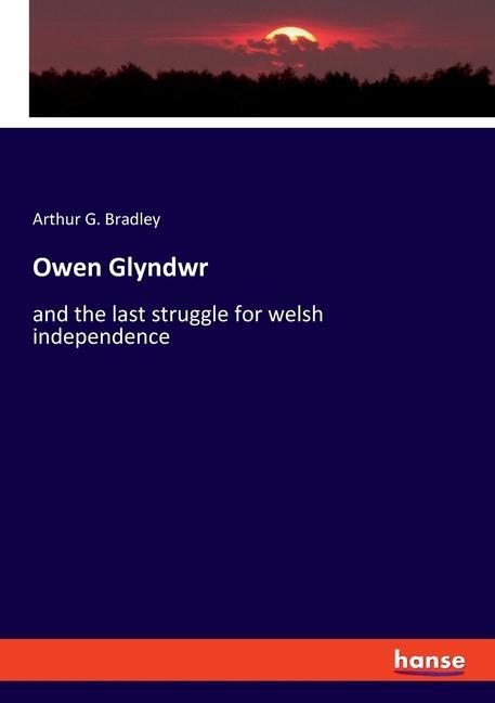 Cover: 9783348111676 | Owen Glyndwr | and the last struggle for welsh independence | Bradley