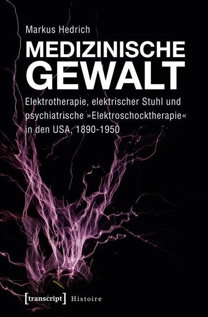 Cover: 9783837628029 | Medizinische Gewalt | Markus Hedrich | Taschenbuch | 346 S. | Deutsch