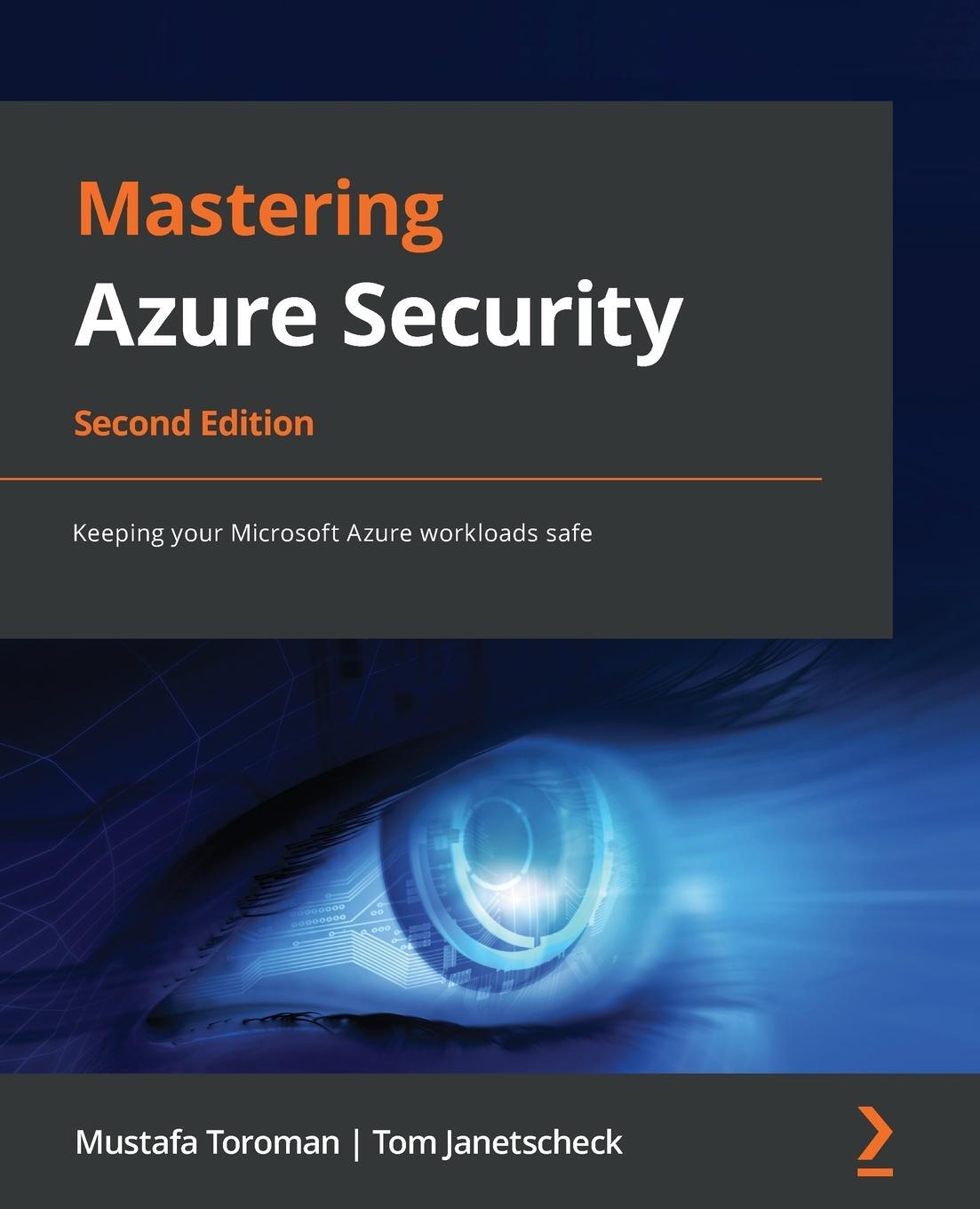 Cover: 9781803238555 | Mastering Azure Security - Second Edition | Mustafa Toroman (u. a.)