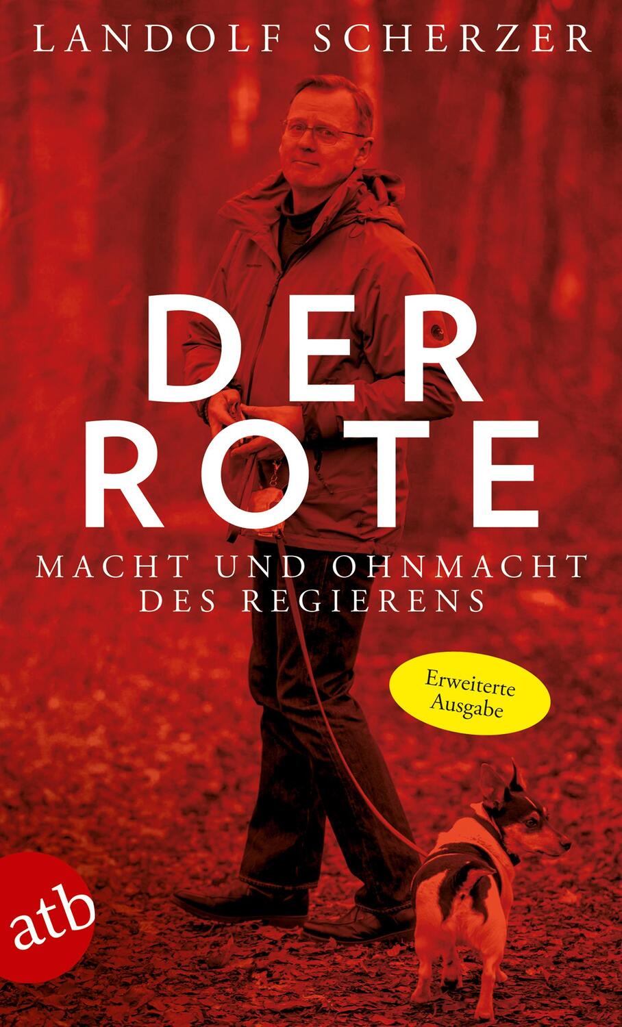 Cover: 9783746633084 | Der Rote | Macht und Ohnmacht des Regierens | Landolf Scherzer | Buch