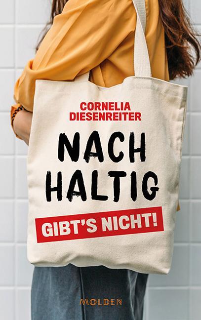 Cover: 9783222150593 | Nachhaltig gibt's nicht! | Cornelia Diesenreiter | Buch | Deutsch