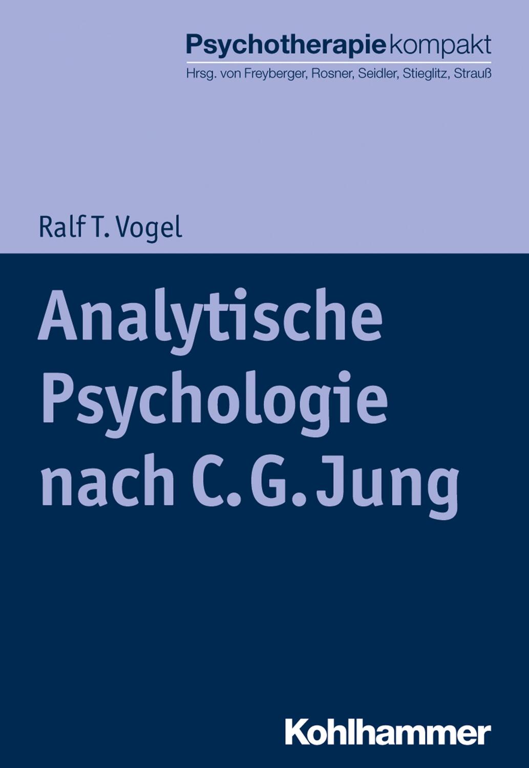 Cover: 9783170286788 | Analytische Psychologie nach C. G. Jung | Ralf T. Vogel | Taschenbuch