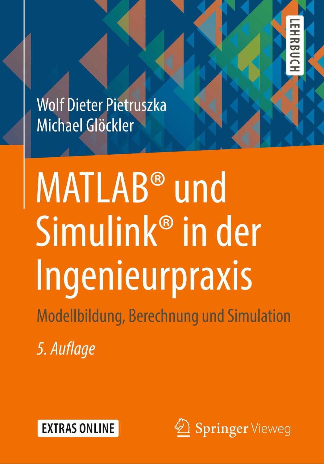 Cover: 9783658297398 | MATLAB® und Simulink® in der Ingenieurpraxis | Pietruszka (u. a.)