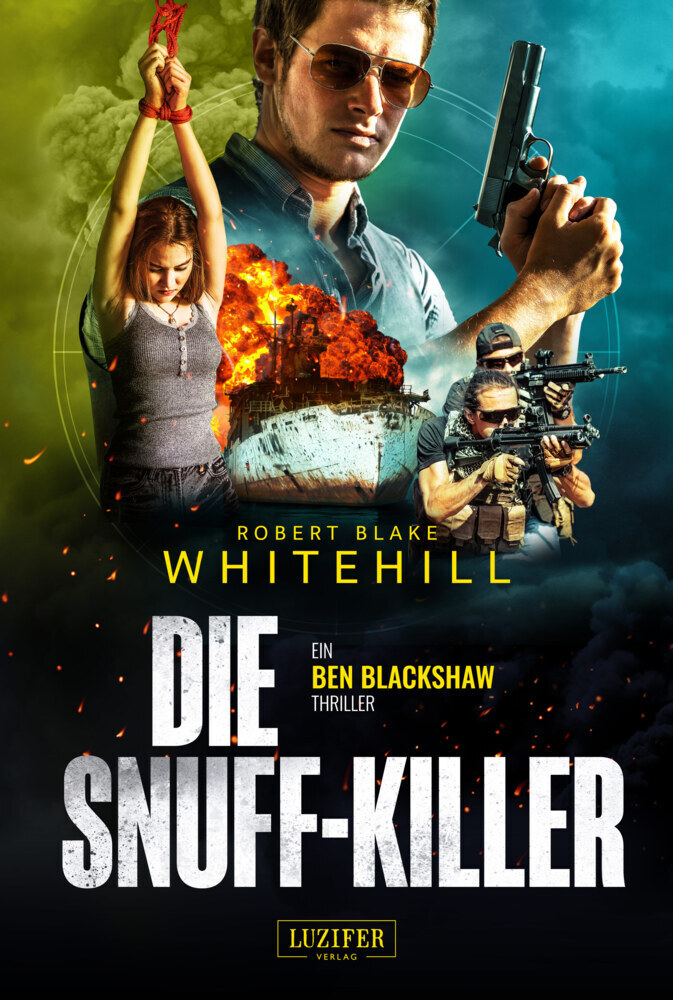 Cover: 9783958356252 | DIE SNUFF-KILLER | Thriller | Robert Blake Whitehill | Taschenbuch