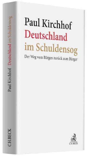 Cover: 9783406640438 | Deutschland im Schuldensog | Der Weg vom Bürgen zurück zum Bürger