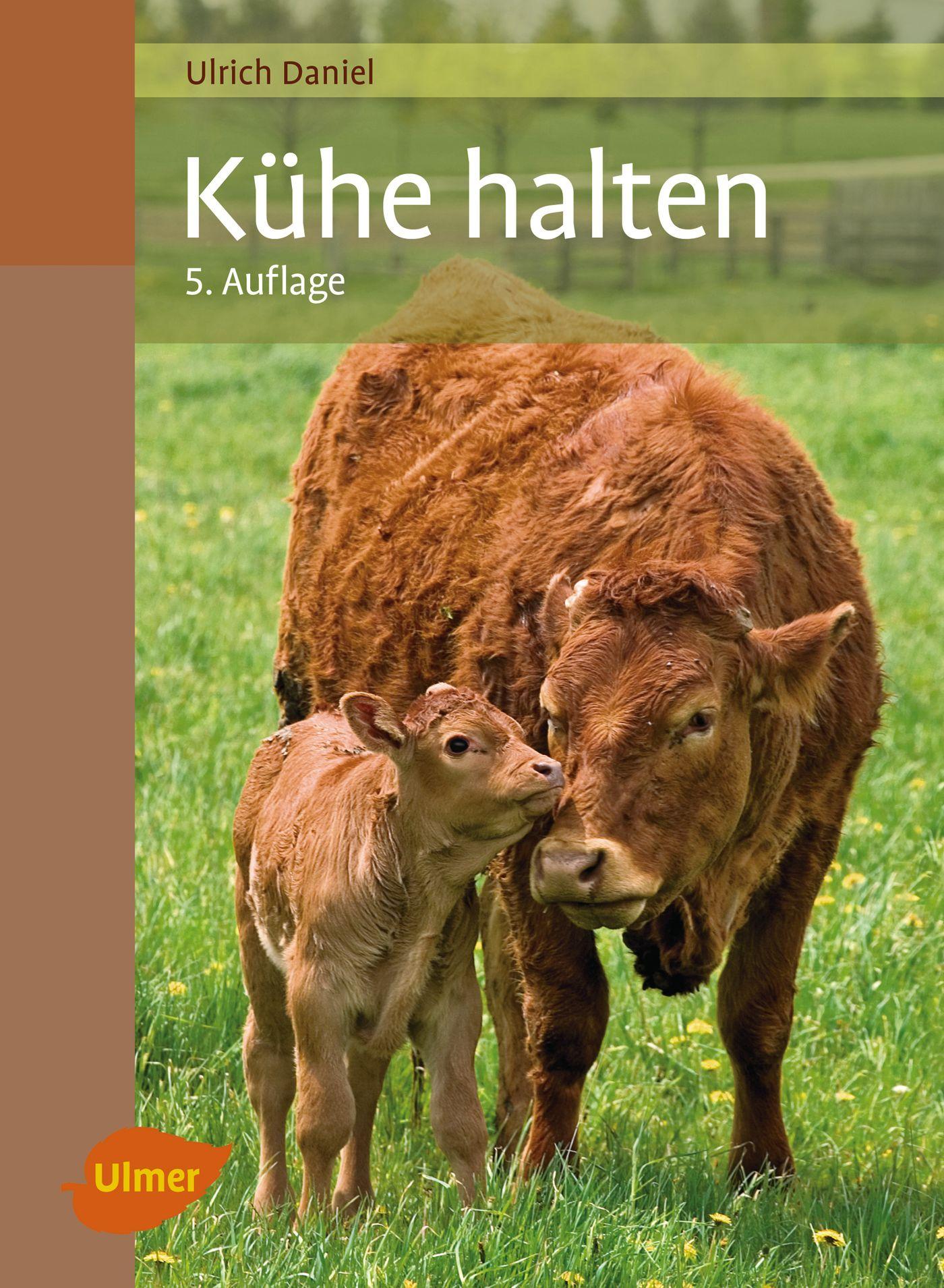 Cover: 9783800109166 | Kühe halten | Ulrich Daniel | Buch | 192 S. | Deutsch | 2017