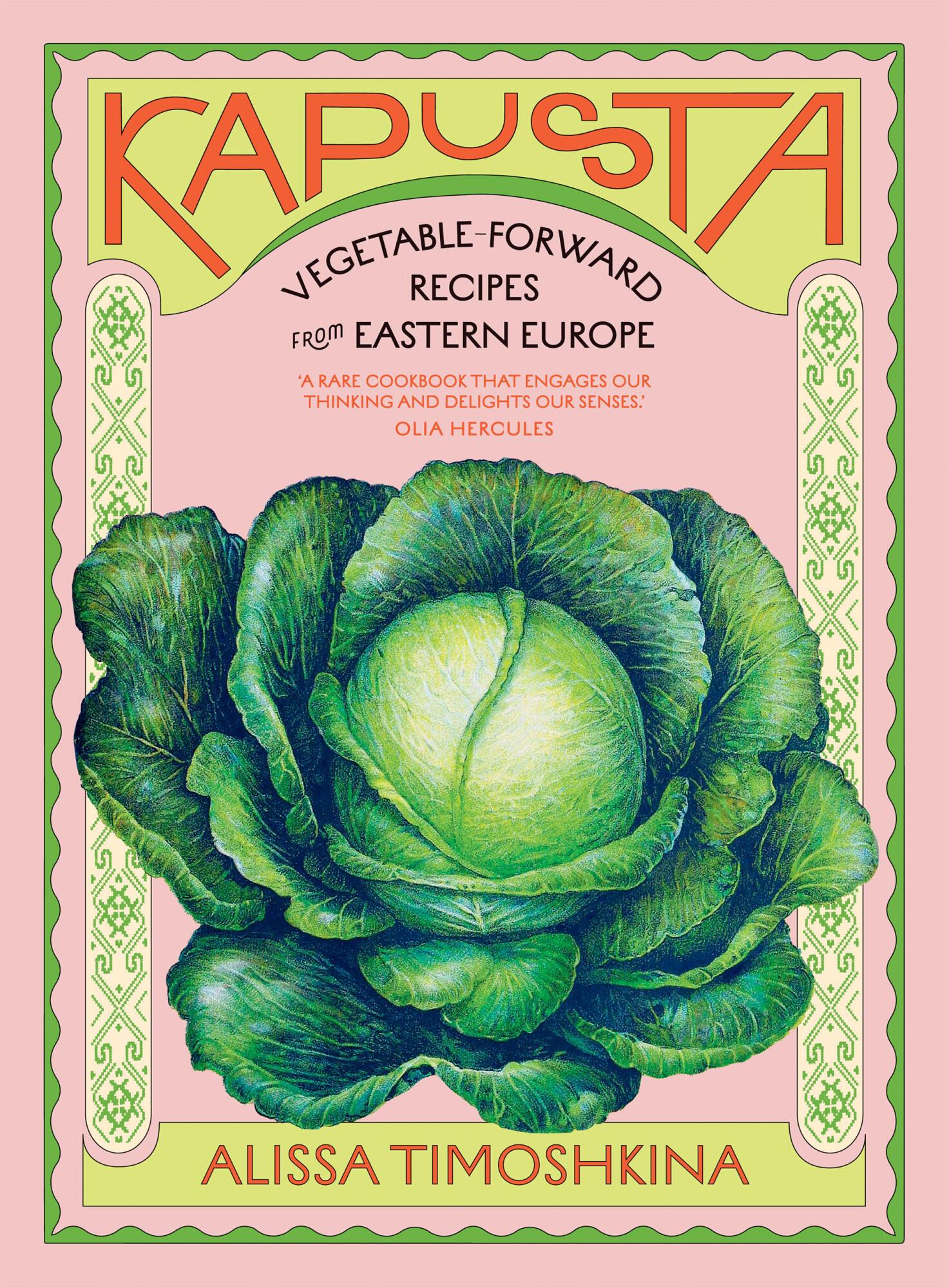 Cover: 9781784885854 | Kapusta | Vegetable-Forward Recipes from Eastern Europe | Timoshkina