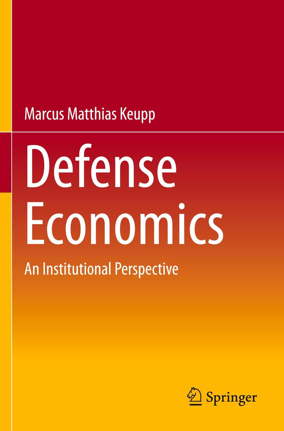 Cover: 9783030738174 | Defense Economics | An Institutional Perspective | Keupp | Taschenbuch