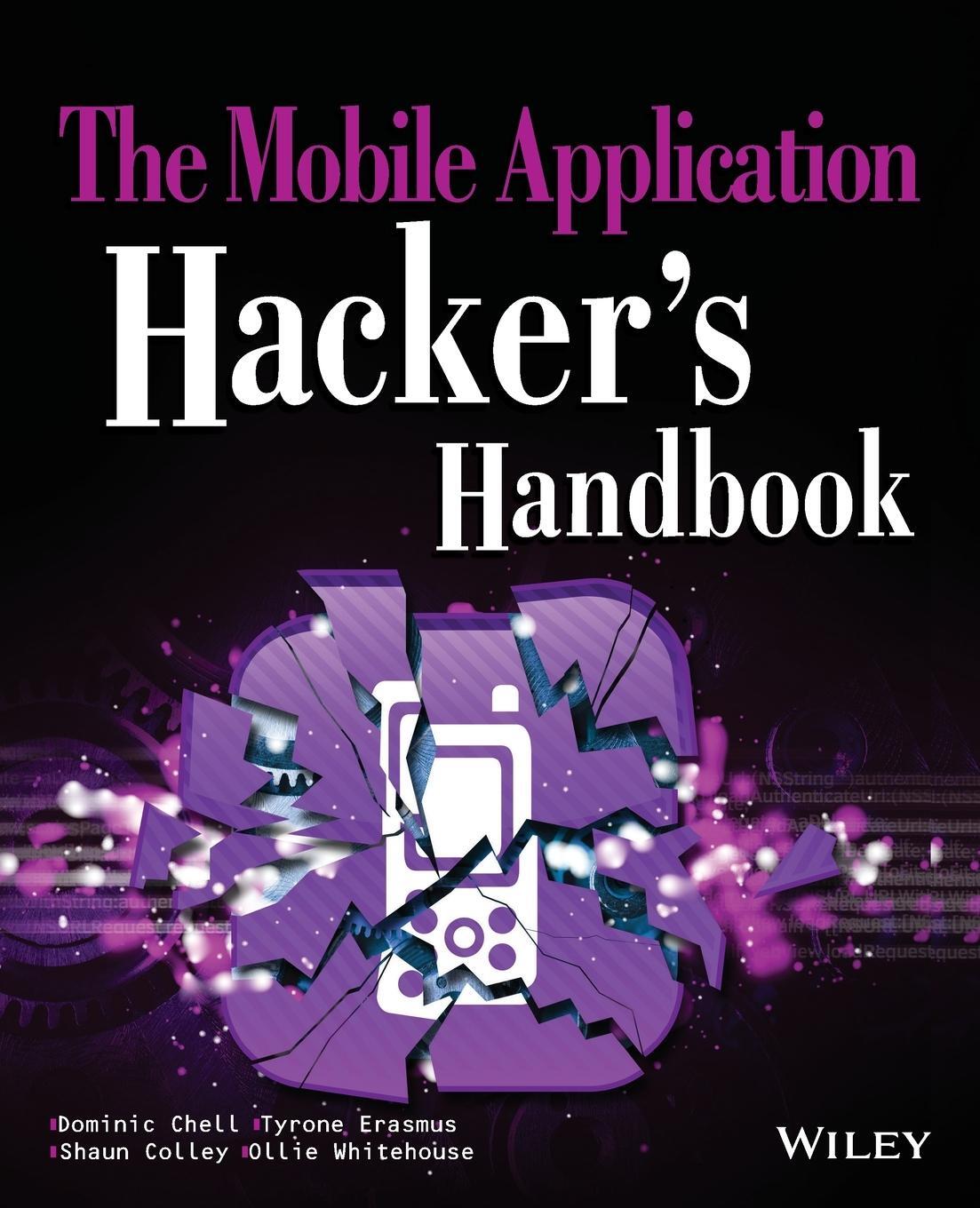 Cover: 9781118958506 | The Mobile Application Hacker's Handbook | Dominic Chell | Taschenbuch