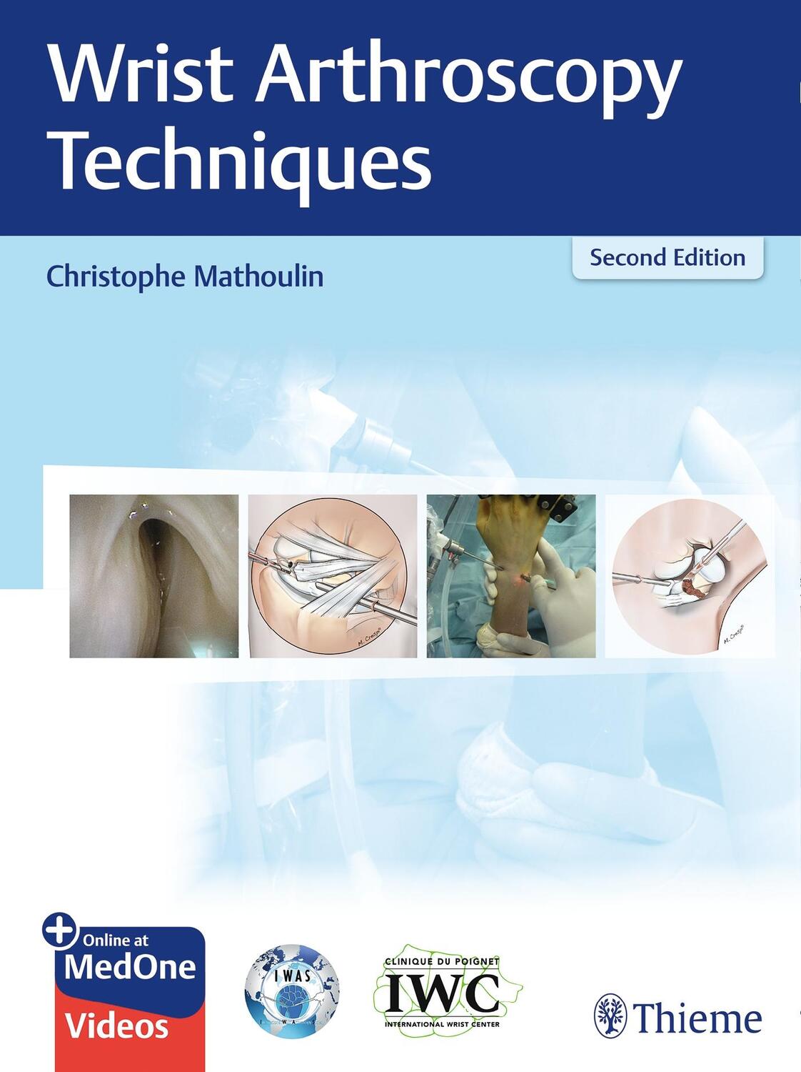 Cover: 9783132429109 | Wrist Arthroscopy Techniques | Christophe Mathoulin | Bundle | 1 Buch