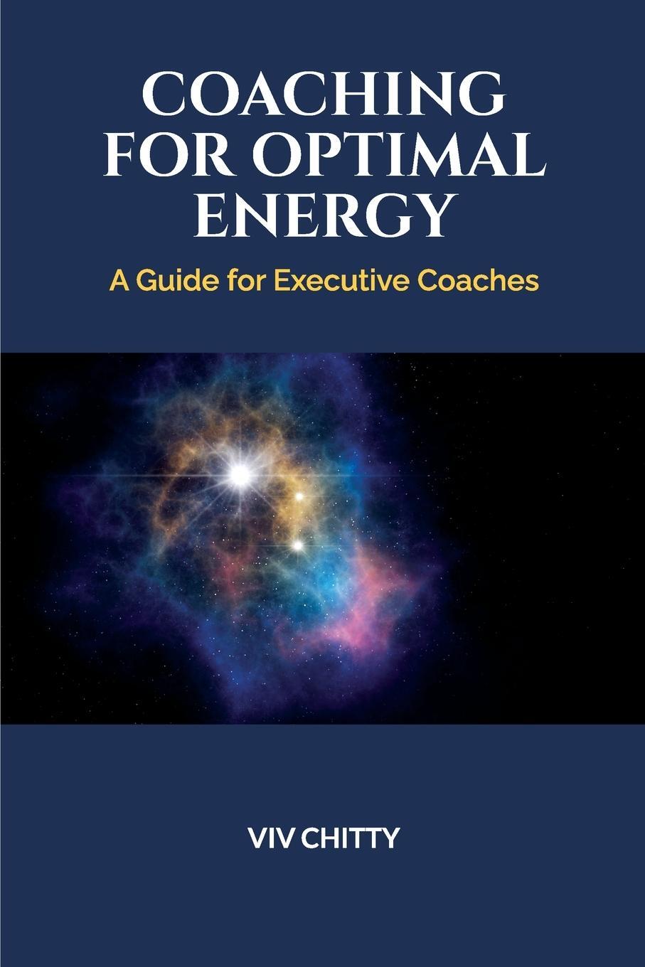 Cover: 9781739339500 | Coaching for Optimal Energy | A Guide for Executive Coaches | Chitty