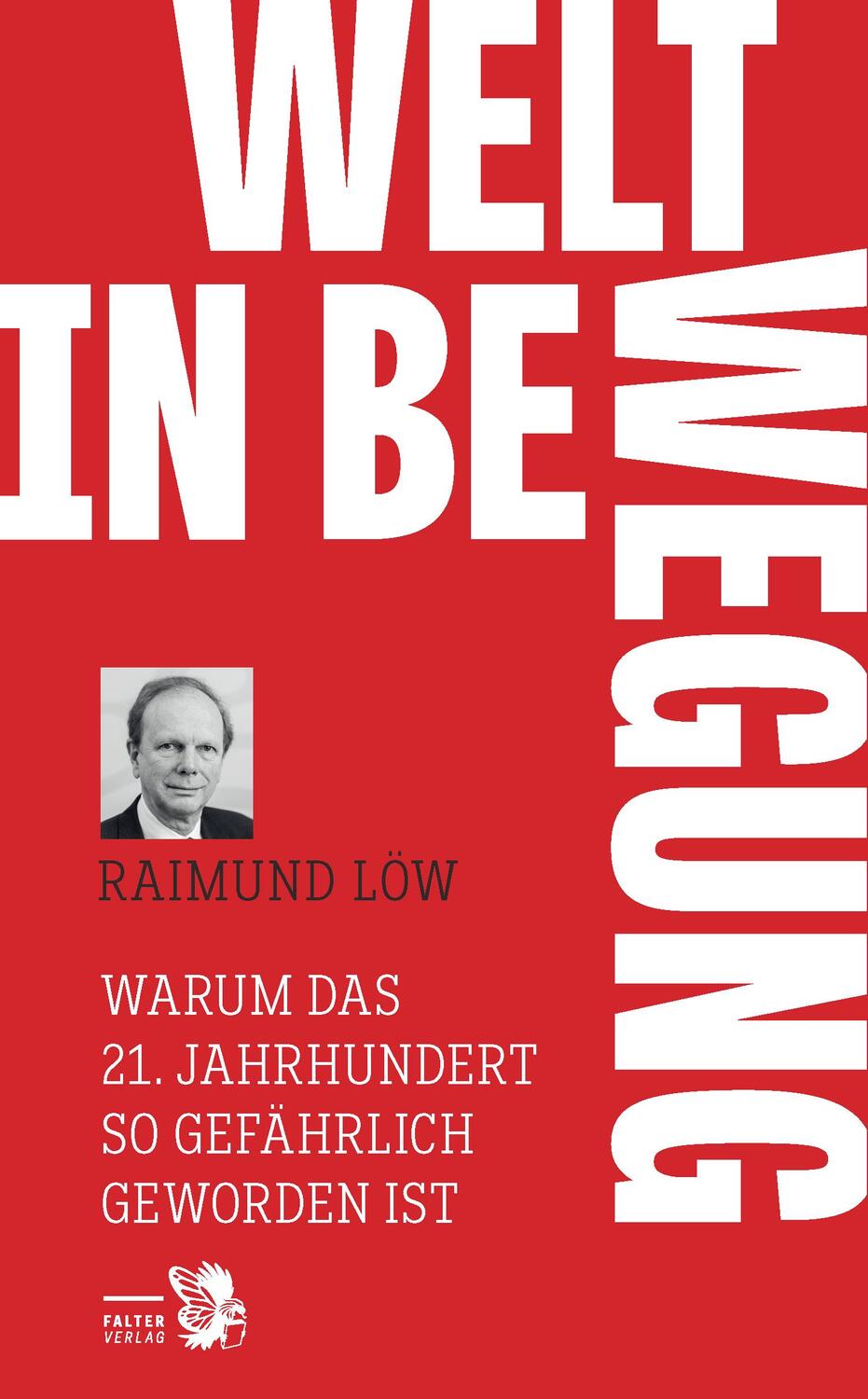 Cover: 9783854397069 | Welt in Bewegung | Raimund Löw | Taschenbuch | Deutsch | 2022