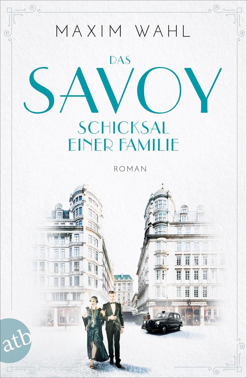 Cover: 9783746635774 | Das Savoy - Schicksal einer Familie | Roman | Maxim Wahl | Taschenbuch