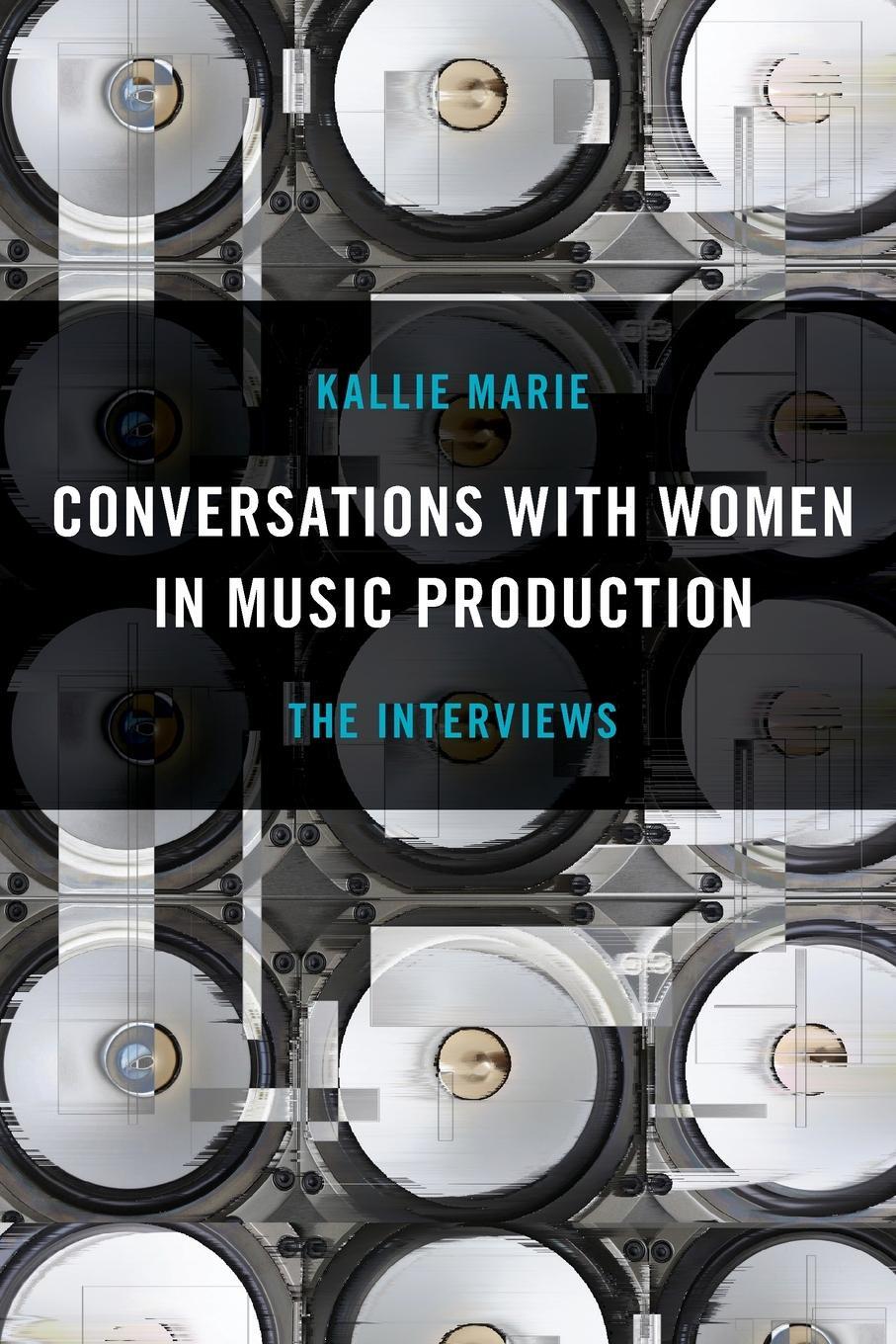 Cover: 9781493065066 | Conversations with Women in Music Production | The Interviews | Marie