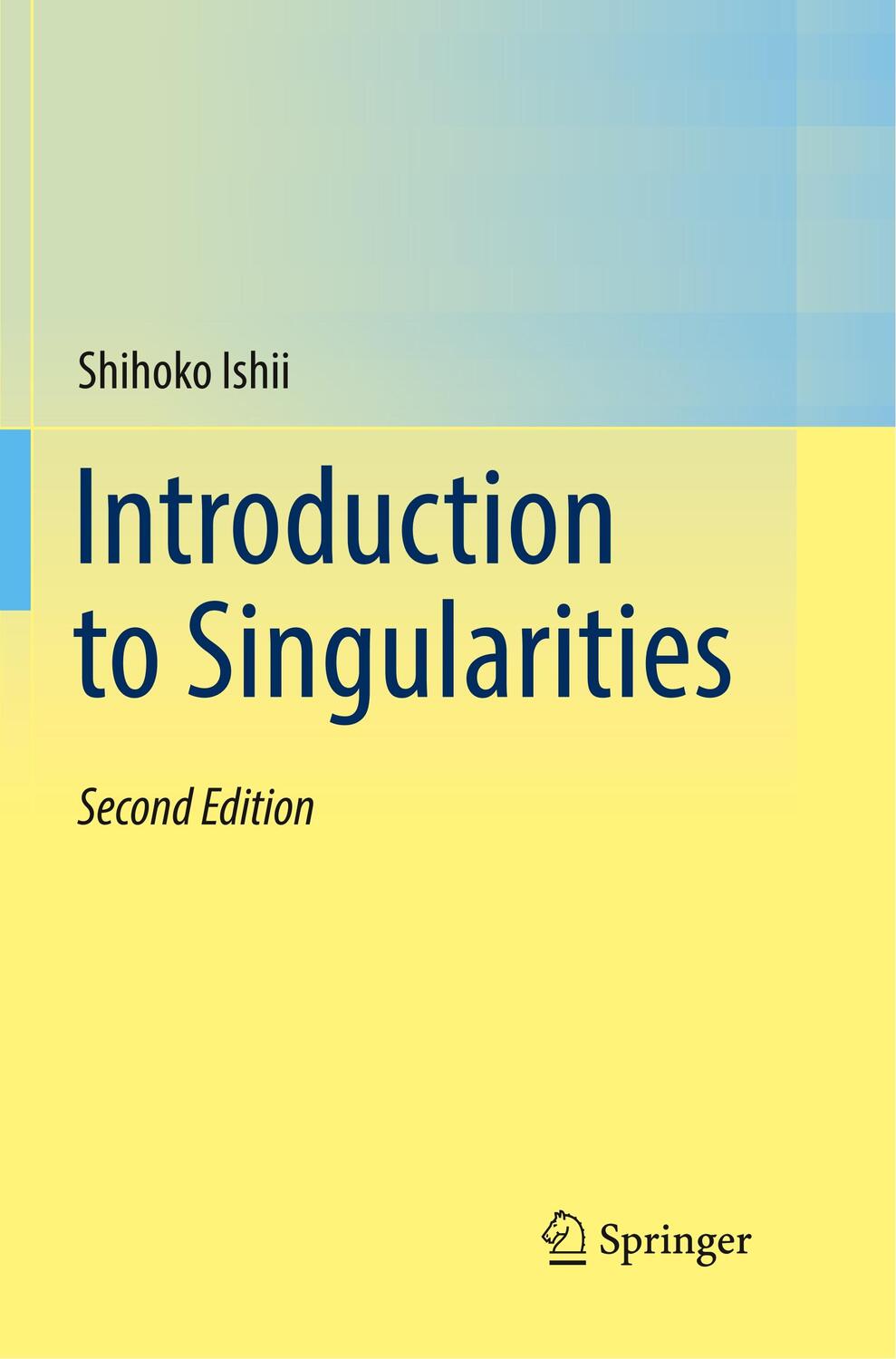 Cover: 9784431568711 | Introduction to Singularities | Shihoko Ishii | Taschenbuch | X | 2018