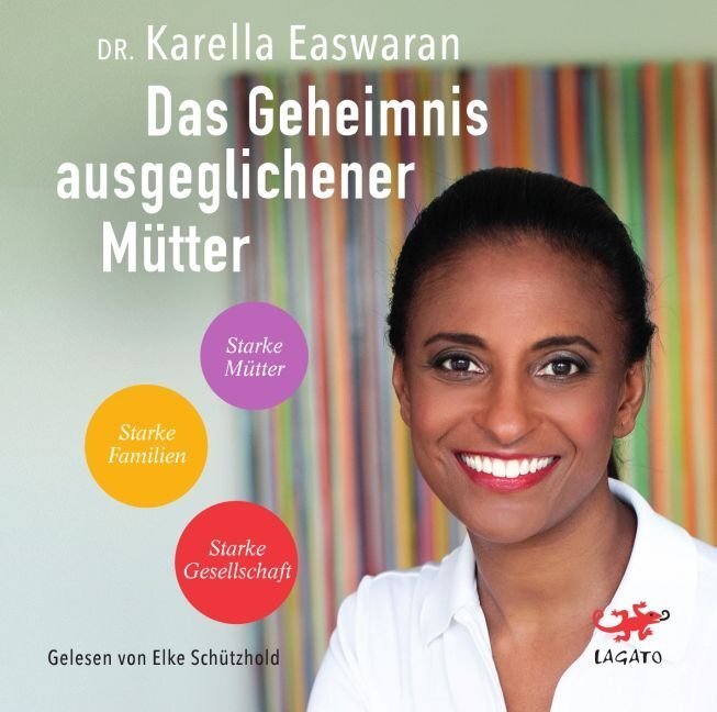 Cover: 9783955679569 | Das Geheimnis ausgeglichener Mütter, Audio-CD, MP3 | Karella Easwaran