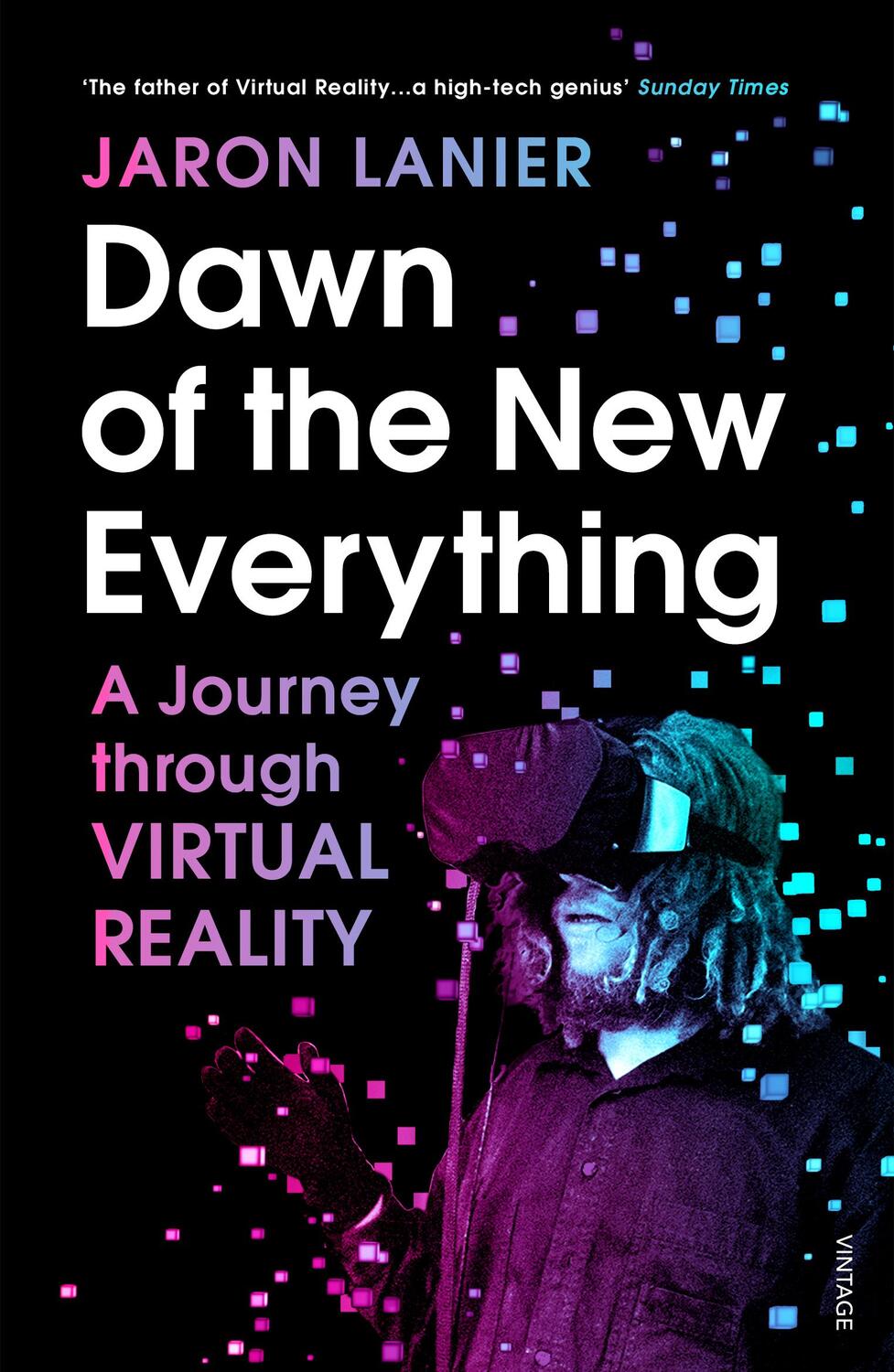 Cover: 9781784701536 | Dawn of the New Everything | A Journey Through Virtual Reality | Buch
