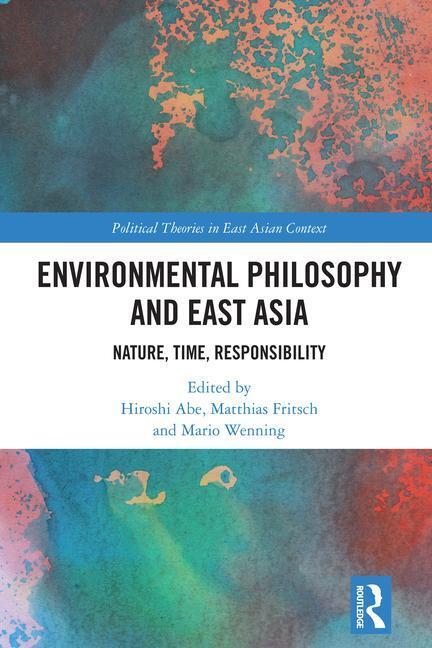 Cover: 9781032108353 | Environmental Philosophy and East Asia | Nature, Time, Responsibility