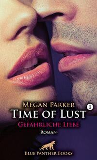 Cover: 9783750798182 | Time of Lust Band 1 Gefährliche Liebe Roman | Megan Parker | Buch