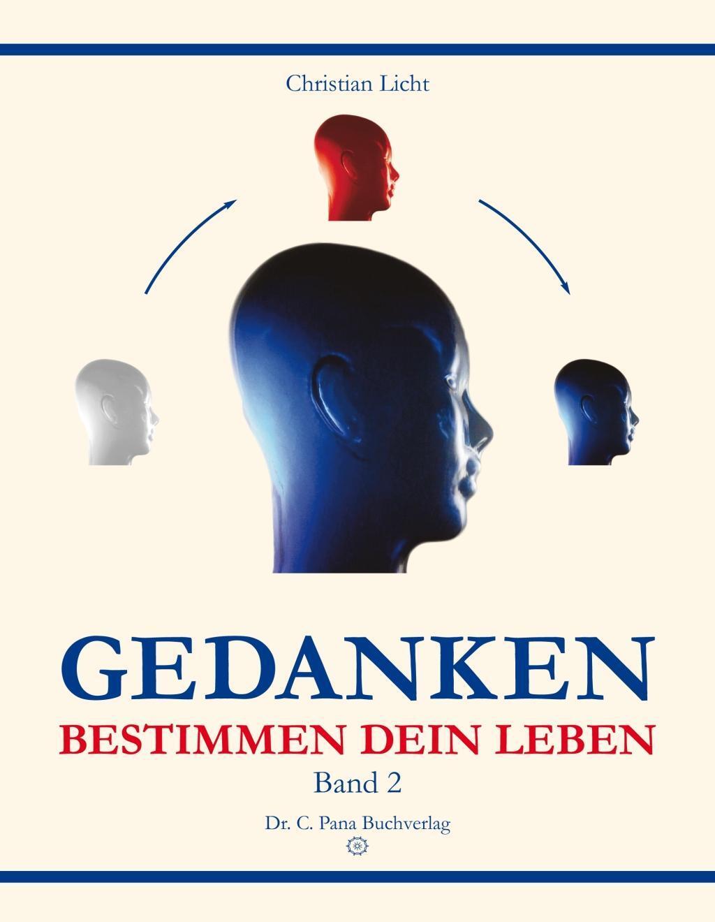 Cover: 9783940509208 | Gedanken bestimmen dein Leben | Band 2 | Christian Licht | Buch | 2018