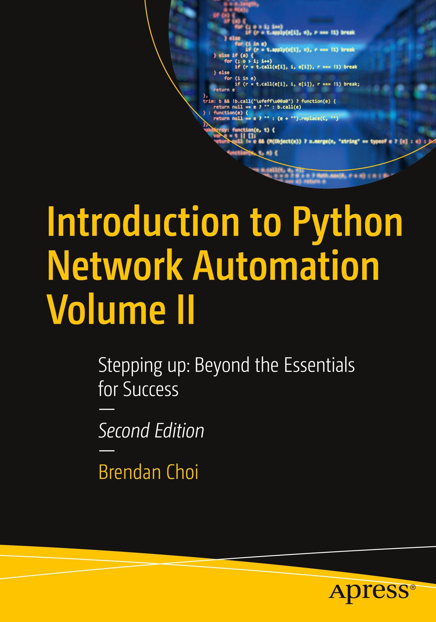 Cover: 9798868803901 | Introduction to Python Network Automation Volume II | Brendan Choi