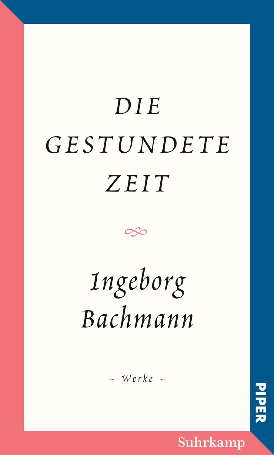 Cover: 9783518426043 | Die gestundete Zeit | Salzburger Bachmann Edition | Ingeborg Bachmann