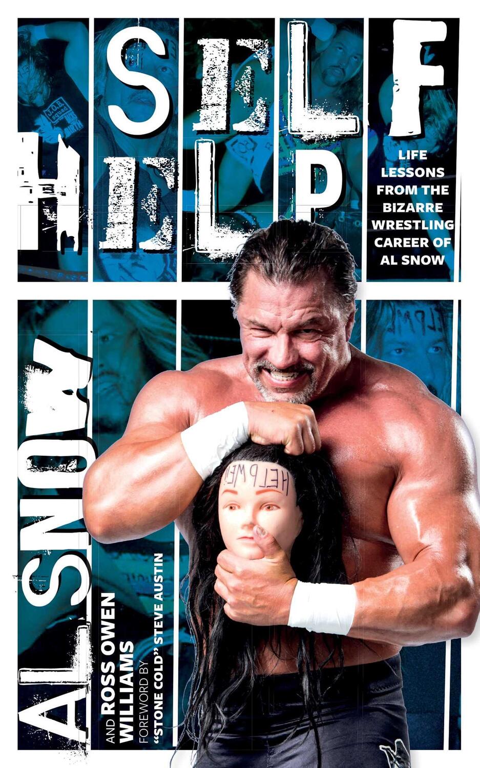 Cover: 9781770414396 | Self Help: Life Lessons from the Bizarre Wrestling Career of Al Snow