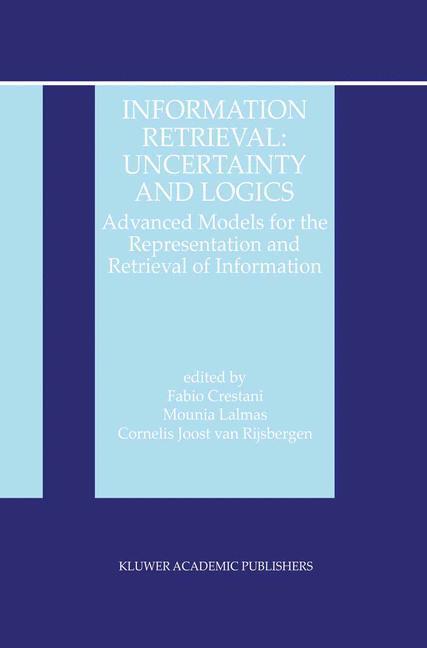 Cover: 9780792383024 | Information Retrieval: Uncertainty and Logics | Rijsbergen (u. a.)